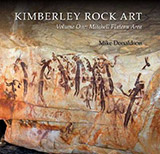 Kimberley Rock Art Volume One: Mitchell Plateau Area