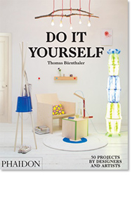 Do It Yourself: 50 Projects by Designers and Artists